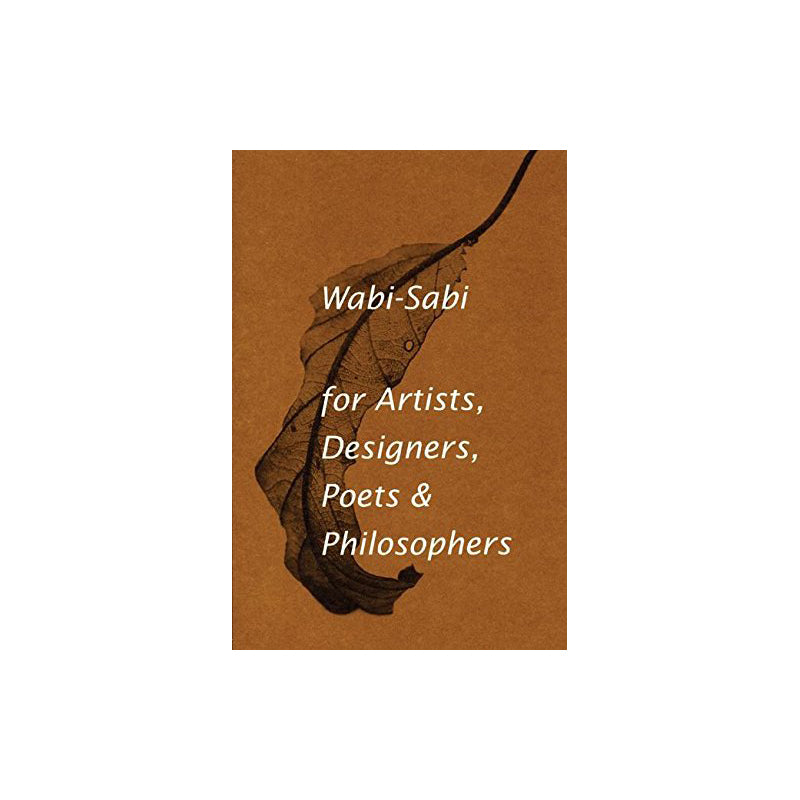 Wabi-Sabi for Artists, Designers, Poets & Philosophers, Imperfect Publishing
